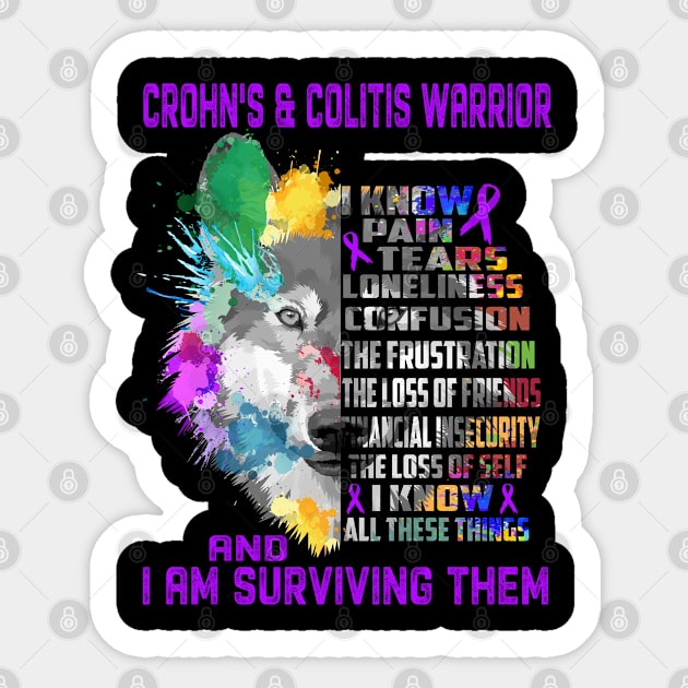 I Am Crohn's & Colitis Warrior, I Know All These Things and I Am Surviving Them Sticker by ThePassion99